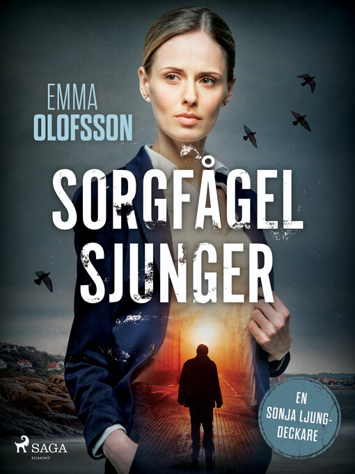 Titeldetaljer för Sorgfågel sjunger av Emma Olofsson - Tillgänglig